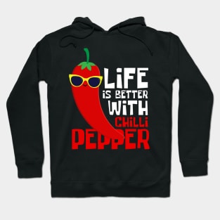 Life Is Better With Chili Pepper Funny Hoodie